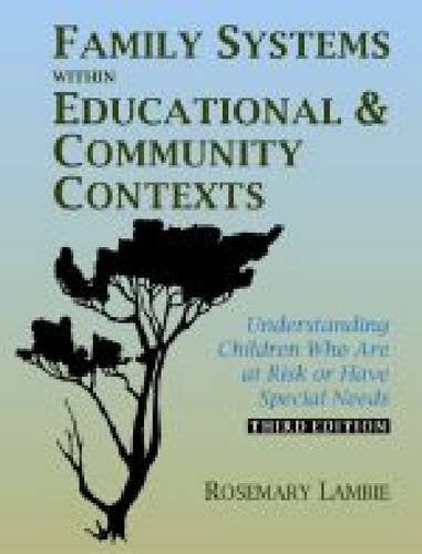 Family Systems Within Educational & Community Contexts: Understanding Children Who Are at Risk or Have Special Needs,Used