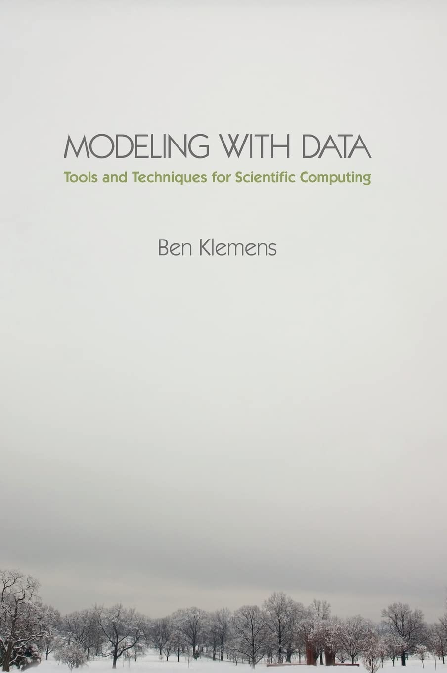 Modeling With Data: Tools And Techniques For Scientific Computing,New