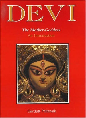 Devi: The Mother Goddess  An Introduction,Used