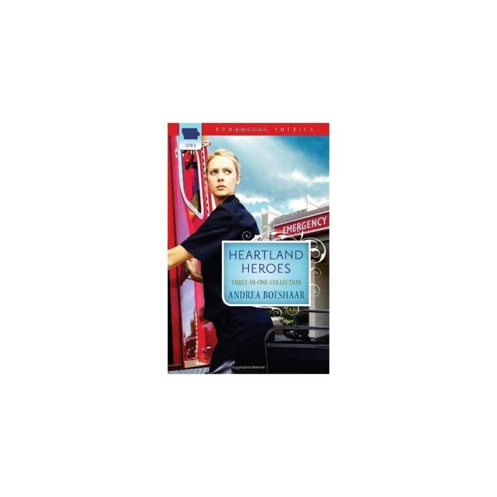 Heartland Heroes: Prescription for Love / Courting Disaster / The Superheroes Next Door (Romancing America: Iowa),Used