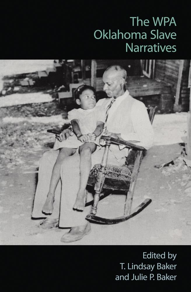 The Wpa Oklahoma Slave Narratives,New