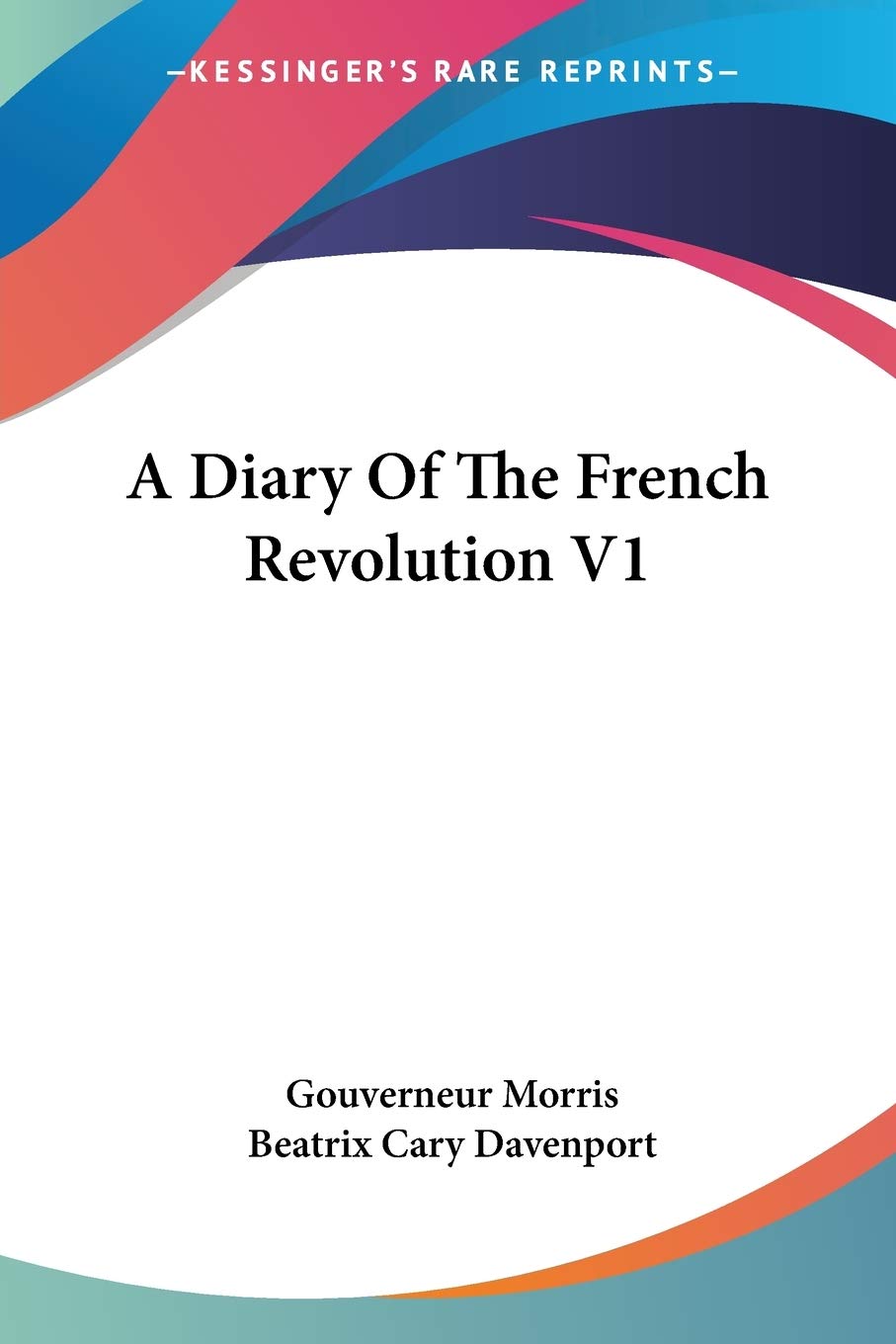 A Diary Of The French Revolution V1,New