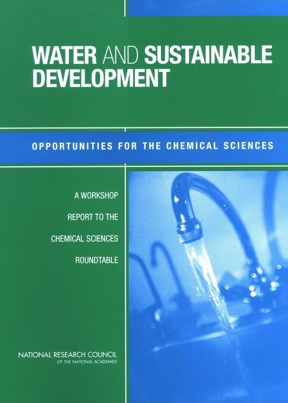 Water and Sustainable Development: Opportunities for the Chemical Sciences: A Workshop Report to the Chemical Sciences Roundtabl,Used