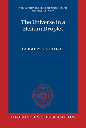The Universe in a Helium Droplet (International Series of Monographs on Physics),Used