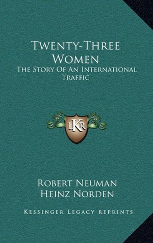 TwentyThree Women: The Story Of An International Traffic,Used