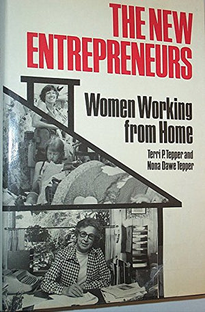 The New Entrepreneurs: Women Working from Home,Used