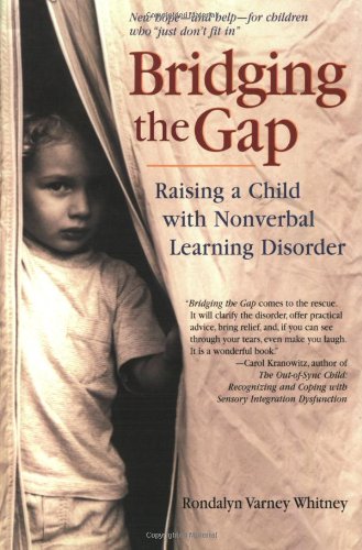 Bridging the Gap: Raising A Child With Nonverbal Learning Disorder,Used