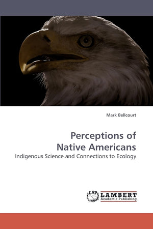 Perceptions of Native Americans: Indigenous Science and Connections to Ecology,Used