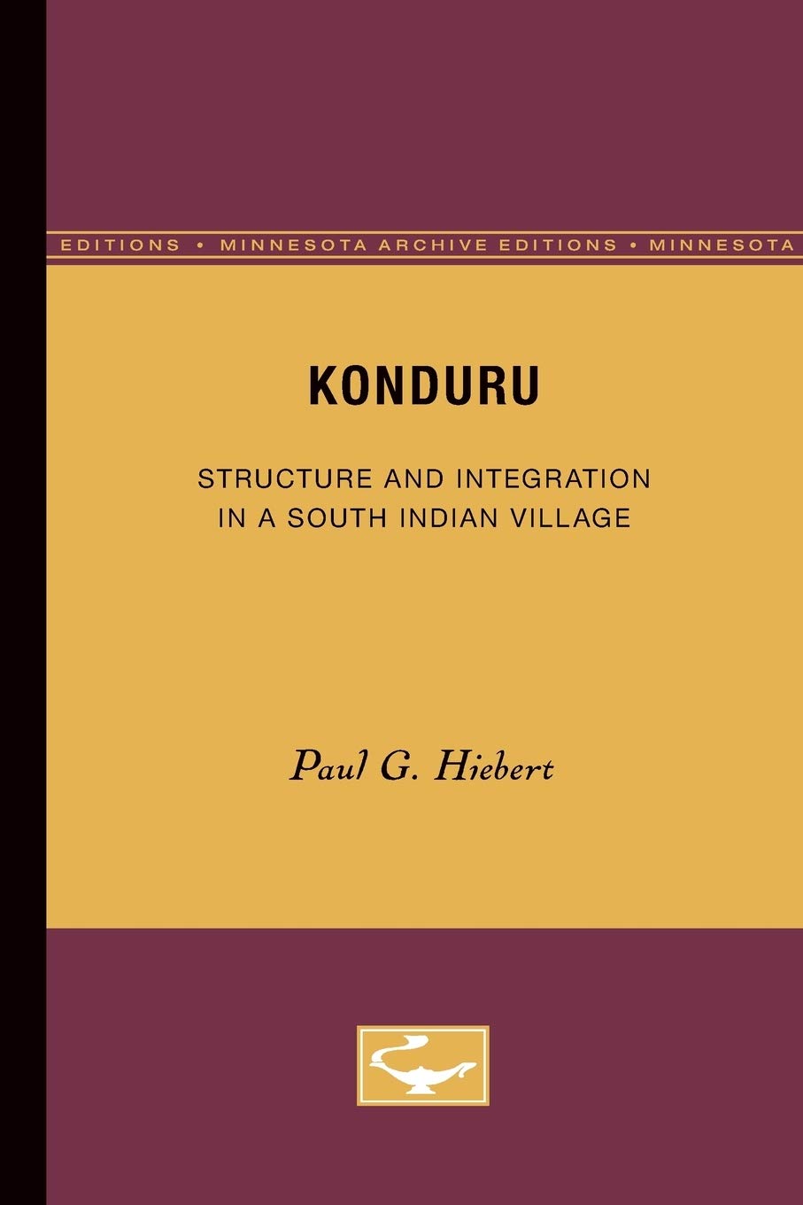 Konduru: Structure And Integration In A South Indian Village,Used