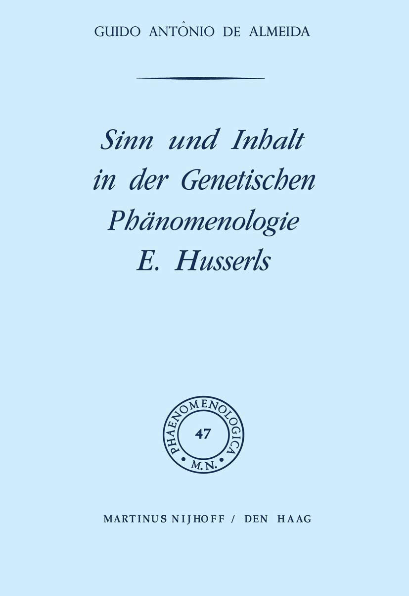 Sinn Und Inhalt In Der Genetischen Phnomenologie E. Husserls (Phaenomenologica, 47) (German Edition),Used