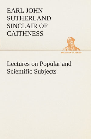 Lectures on Popular and Scientific Subjects,Used