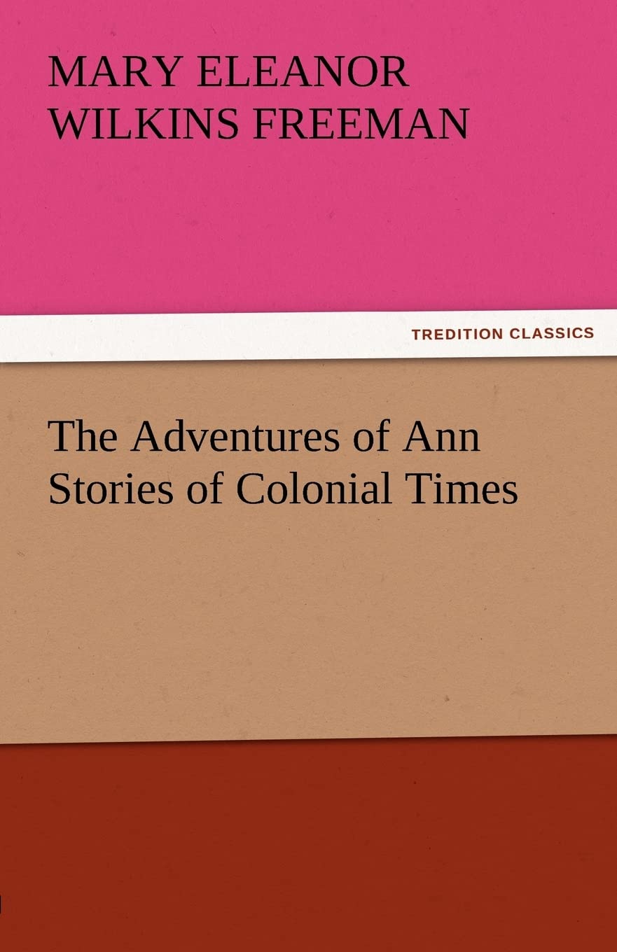 The Adventures of Ann Stories of Colonial Times,Used