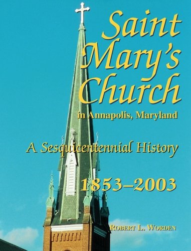 St. Marys Church In Annapolis, Maryland: A Sesquicentennial History, 1853  2003-used
