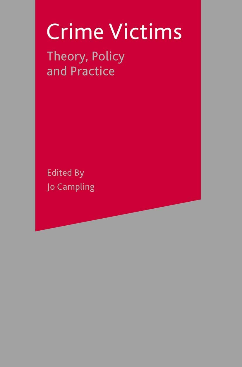 Crime Victims: Theory, Policy and Practice,Used