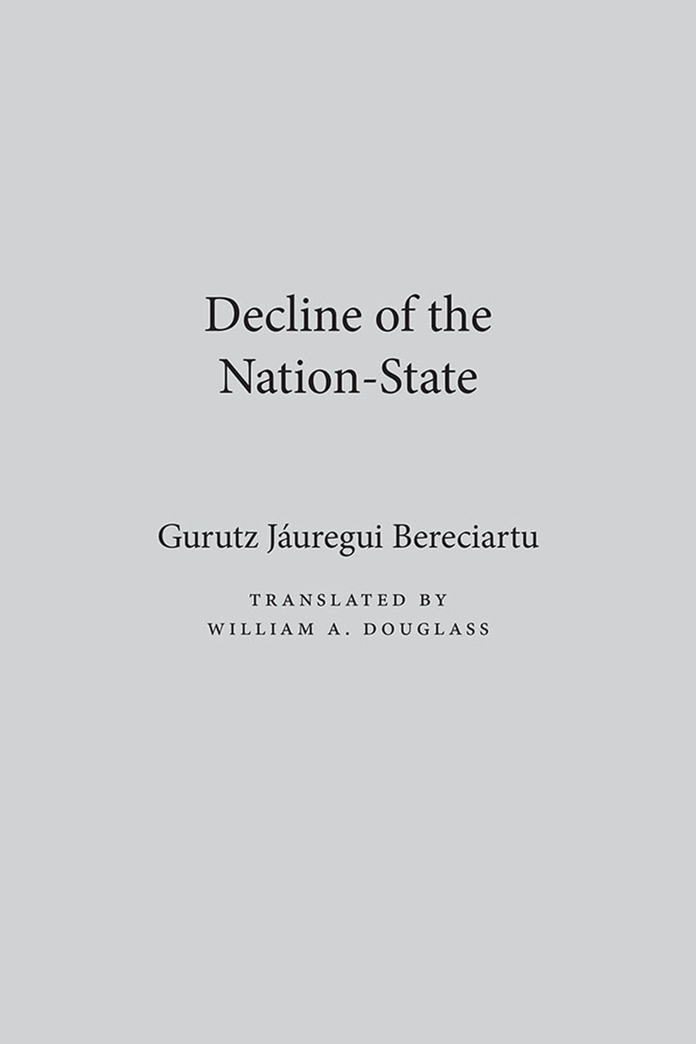 Decline Of The Nationstate (Ethnonationalism Comparative Perspective),Used