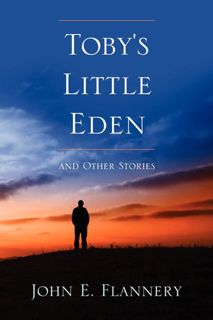 Toby'S Little Eden And Other Stories,New