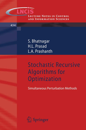 Stochastic Recursive Algorithms For Optimization: Simultaneous Perturbation Methods (Lecture Notes In Control And Information Sc,Used