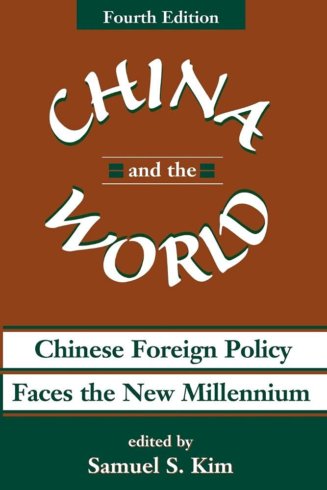 China And The World: Chinese Foreign Policy Faces The New Millennium,Used