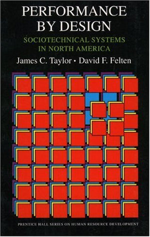 Performance by Design: Sociotechnical Systems in North America,Used