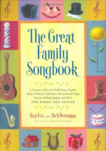 Great Family Songbook: A Treasury of Favorite Folk Songs, Popular Tunes, Children's Melodies, International Songs, Hymns, Holida,Used