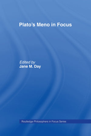 Plato'S Meno In Focus (Philosophers In Focus)