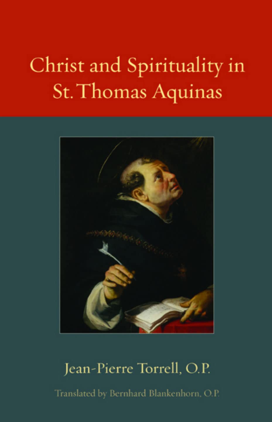 Christ And Spirituality In St. Thomas Aquinas (2) (Thomistic Ressourcement),Used