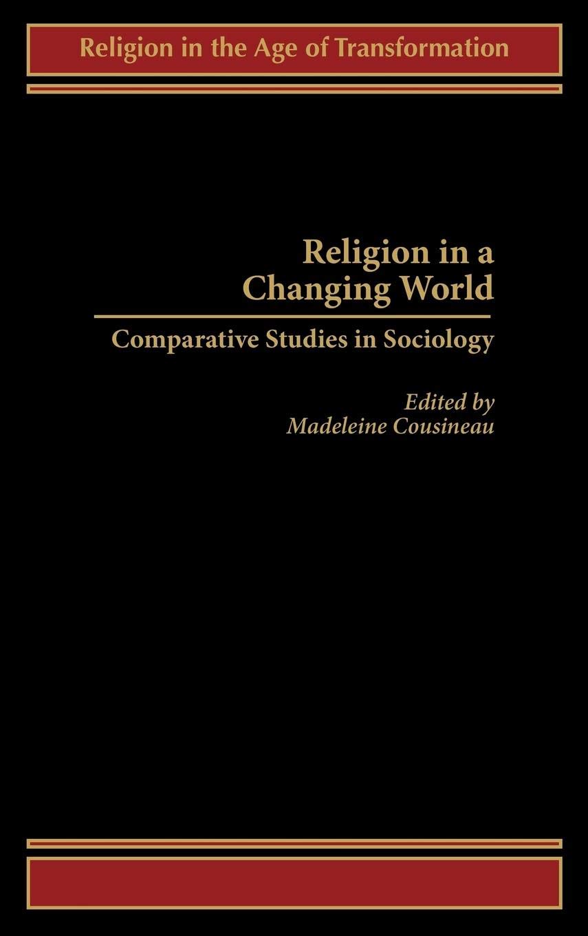 Religion In A Changing World: Comparative Studies In Sociology (Religion In The Age Of Transformation),Used