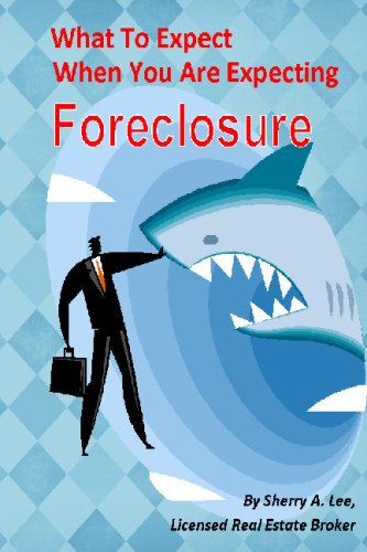 What To Expect When You'Re Expecting Foreclosure: Help With Loan Modification, Short Sales, Deed In Lieu And Foreclosure,Used