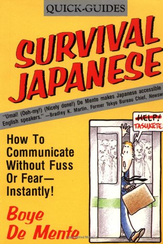 Survival Japanese: How to Communicate Without Fuss or Fear Instantly,Used