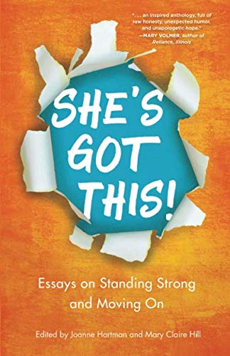 She's Got This!: Essays on Standing Strong and Moving On,Used