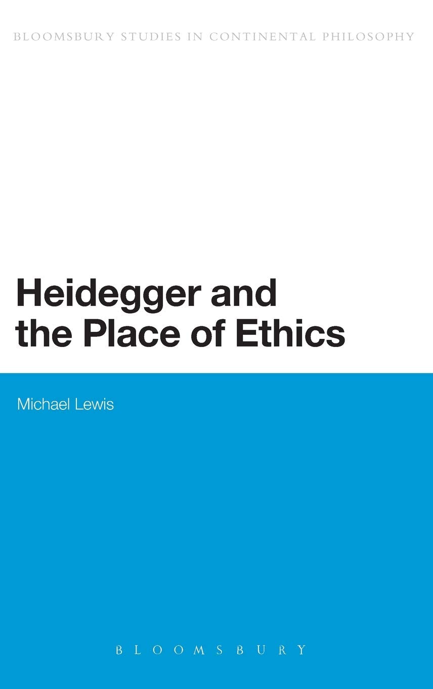 Heidegger And The Place Of Ethics,Used
