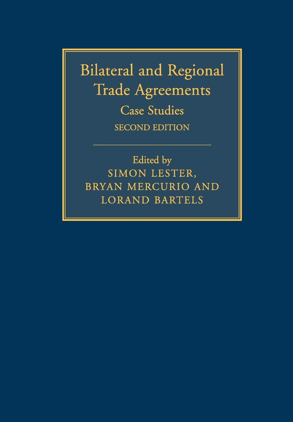 Bilateral and Regional Trade Agreements: Volume 2: Case Studies,Used