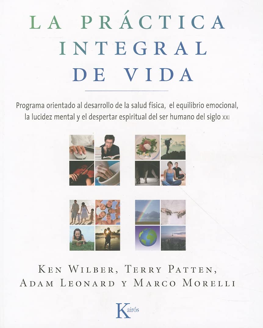 La prctica integral de vida: Programa orientado al desarrollo de la salud fsica, el equilibrio emocional, la lucidez mental ,Used