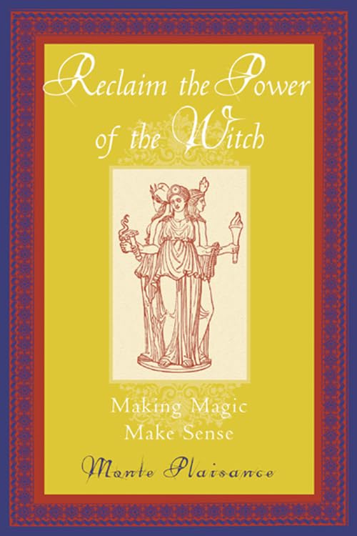 Reclaim the Power of the Witch: Making Magic Make Sense,Used