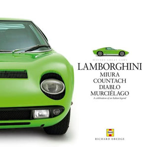 Lamborghini: Miura Countach Diablo Murcitlago (Haynes Great Cars)