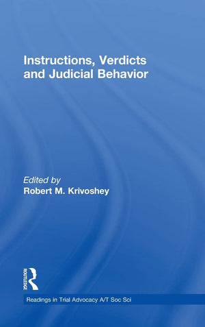 Instructions, Verdicts, and Judicial Behavior (Readings in Trial Advocacy A/T Soc Sci),Used