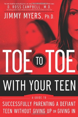 Toe to Toe With Your Teen: A Guide to Successfully Parenting a Defiant Teenager Without Giving Up or Giving in,Used