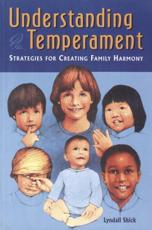 Understanding Temperament: Strategies for Creating Family Harmony,New