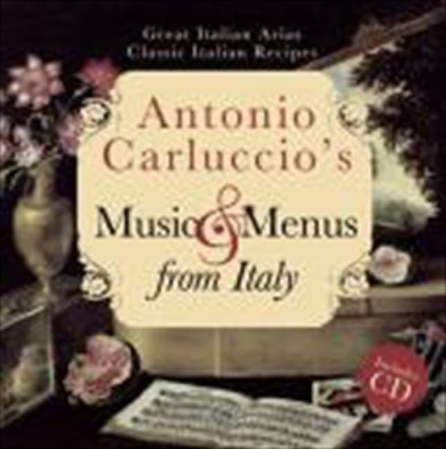 Antonio Carluccio'S Music & Menus From Italy