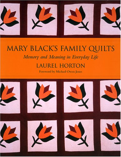 Mary Black's Family Quilts: Memory And Meaning in Everyday Life,Used