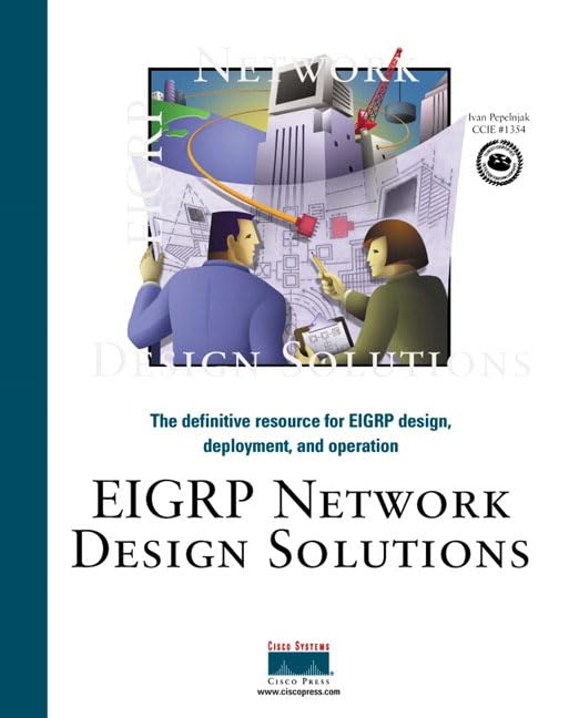 EIGRP Network Design Solutions: The Definitive Resource for EIGRP Design, Deployment, and Operation,New