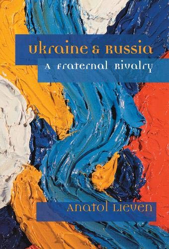Ukraine & Russia: A Fraternal Rivalry,Used