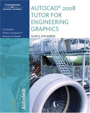 The AutoCAD 2008 Tutor for Engineering Graphics,New