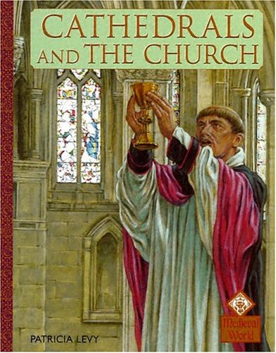Cathedrals And The Church (Medieval History),Used