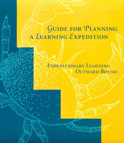 GUIDE FOR PLANNING A LEARNING EXPEDITION,Used