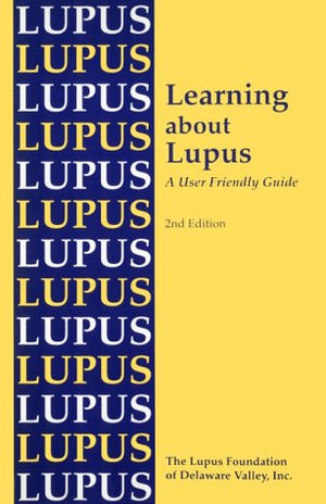Learning About Lupus: A User Friendly Guide,Used
