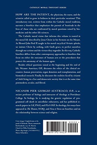 Biomedicine And Beatitude: An Introduction To Catholic Bioethics (Catholic Moral Thought),New