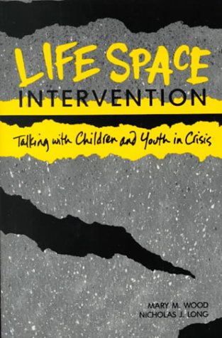 Life Space Intervention : Talking With Children and Youth in Crisis,Used