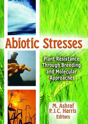 Abiotic Stresses: Plant Resistance Through Breeding and Molecular Approaches (Crop Science),Used