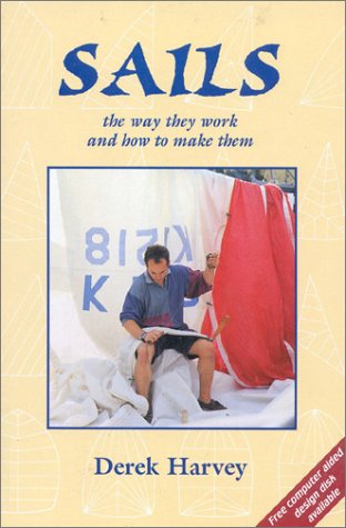 Sails: The Way They Work and How to Make Them,Used